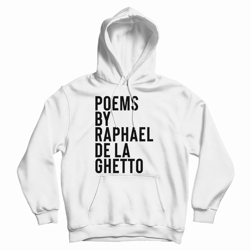 Get It Now Raphael De La Ghetto Hoodie For Men's And Women's Get It Now Raphael De La Ghetto Hoodie For Men's And Women's