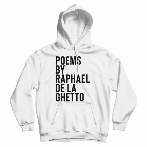 Get It Now Raphael De La Ghetto Hoodie For Men's And Women's Get It Now Raphael De La Ghetto Hoodie For Men's And Women's
