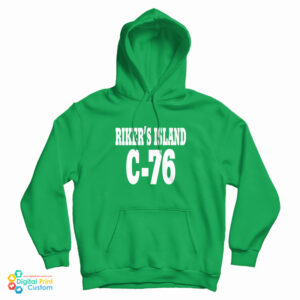 Get It Now Rikers Island C-76 Hoodie