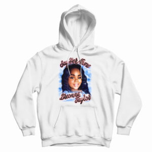 Get It Now Say Her Name Breonna Taylor Hoodie For Men’s And Women’s