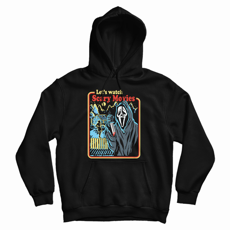 Get It Now Scream Let's Watch Scary Movies Hoodie For UNISEX Get It Now Scream Let's Watch Scary Movies Hoodie For UNISEX