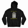 Get It Now Six Feet Apart Not Six Feet Under Hoodie For UNISEX
