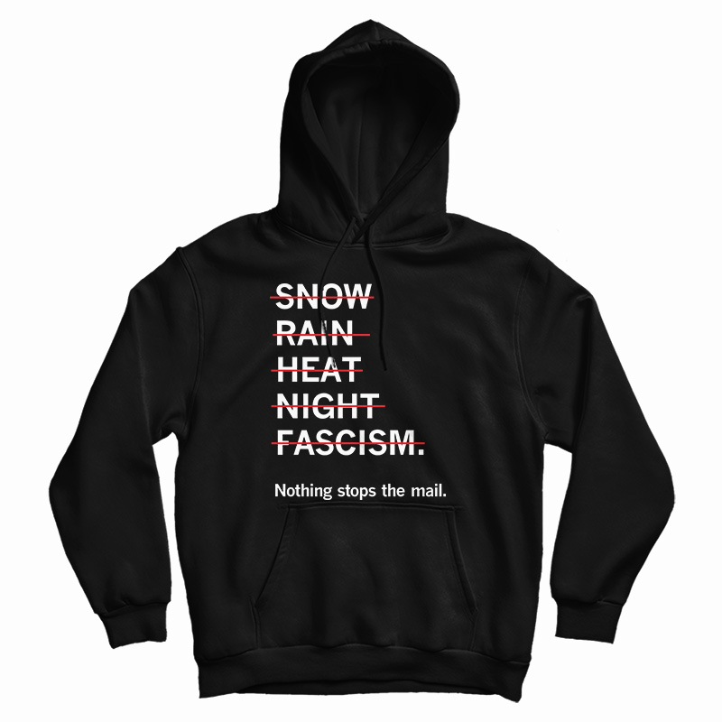 Get It Now Snow Rain Heat Night Fascism Hoodie For UNISEX Get It Now Snow Rain Heat Night Fascism Hoodie For UNISEX