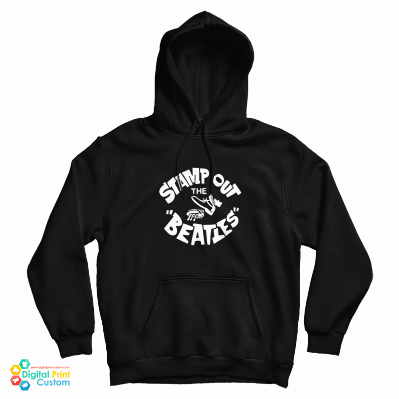 Get It Now Stamp Out The Beatles Hoodie Get It Now Stamp Out The Beatles Hoodie