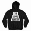 Get It Now Stop Raping Women Hoodie For Men’s And Women’s