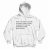 Get It Now There Is No Need To Ever Ask Me How I’m Doing Hoodie