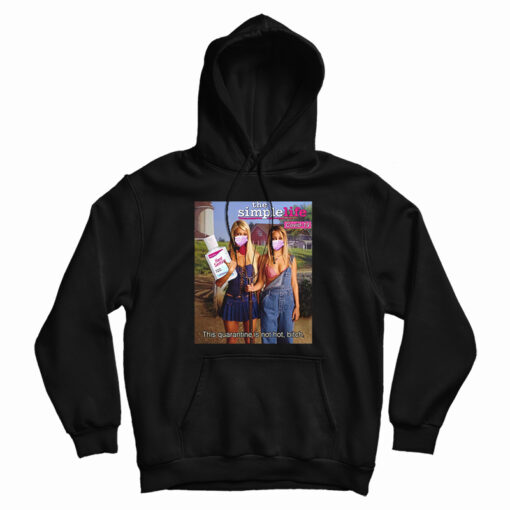 Get It Now This Quarantine is Not Hot Bitch Hoodie For UNISEX Get It Now This Quarantine is Not Hot Bitch Hoodie For UNISEX