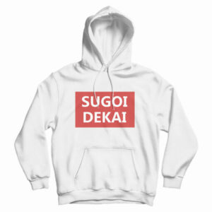 Get It Now Uzaki-Chan SUGOI DEKAI Hoodie For Men’s And Women’s