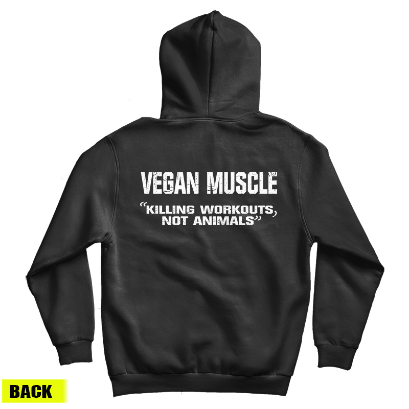 Get It Now Vegan Muscle Killing Workouts Not Animals Hoodie Get It Now Vegan Muscle Killing Workouts Not Animals Hoodie