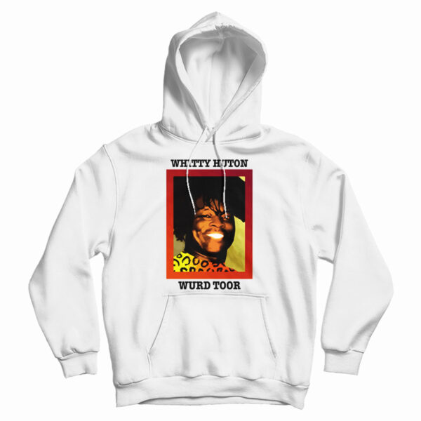 Get It Now Whitty Huton’s World Tour Hoodie For Men’s And Women’s