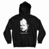 Get It Now Winston Churchill Portrait Hoodie For Men’s And Women’s