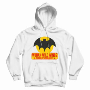 Get It Now Wuhan Wild Wings Funny Hoodie For Men’s And Women’s
