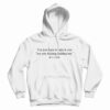 Get It Now You Just Have To Take It One Hoodie For Men’s And Women’s