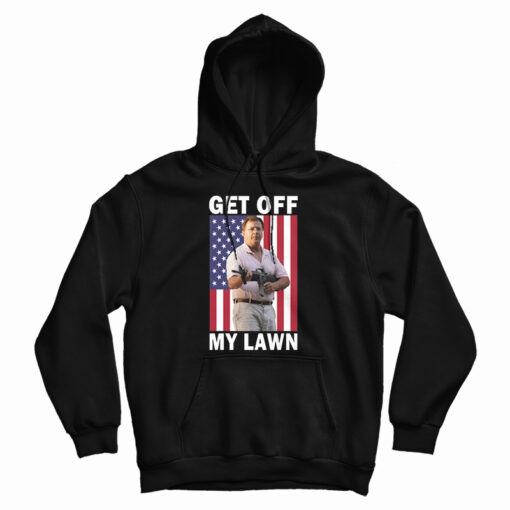 Get Off My Lawn Hoodie For UNISEX Get Off My Lawn Hoodie For UNISEX