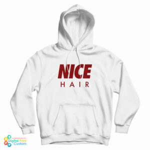 GetNow Hayley Williams Nice Hair Hoodie