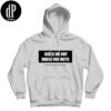 Girls Do Not Dress For Boys Hoodie