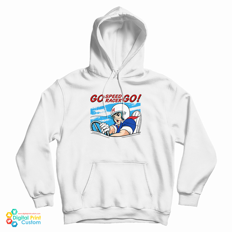 Go Speed Racer Go Hoodie For UNISEX Go Speed Racer Go Hoodie For UNISEX