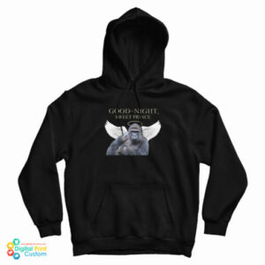 Good Night Sweet Prince Harambe Hoodie For UNISEX