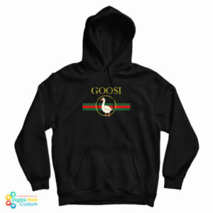 Goosi Goose Gucci Hoodie For UNISEX