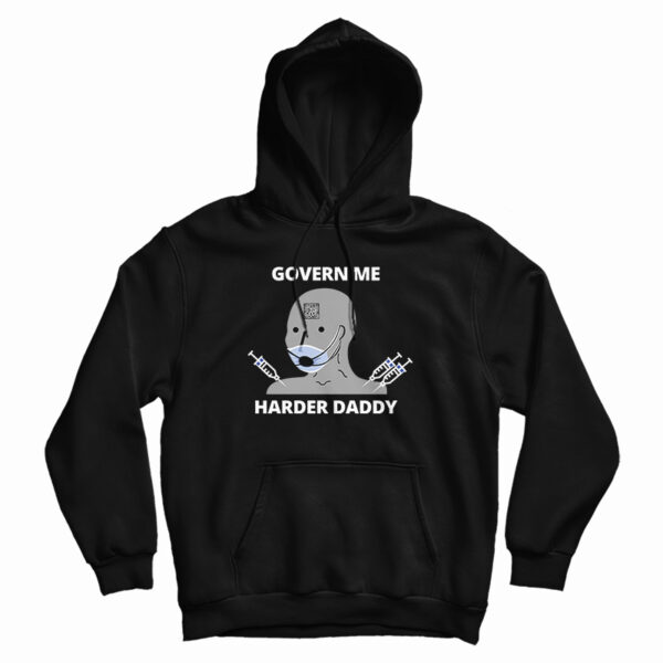 Govern Me Harder Daddy Hoodie For UNISEX