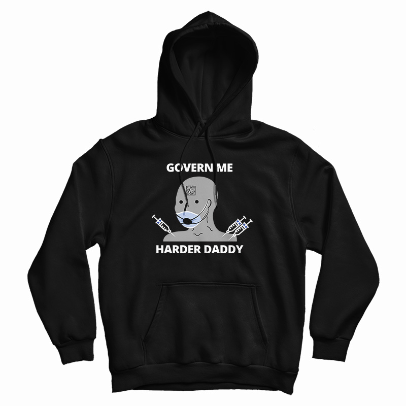 Govern Me Harder Daddy Hoodie For UNISEX Govern Me Harder Daddy Hoodie For UNISEX