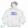 Grab It Fast Bitches Is Weird Hoodie For UNISEX