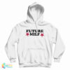 Grab It Fast Future Milf Hoodie For UNISEX
