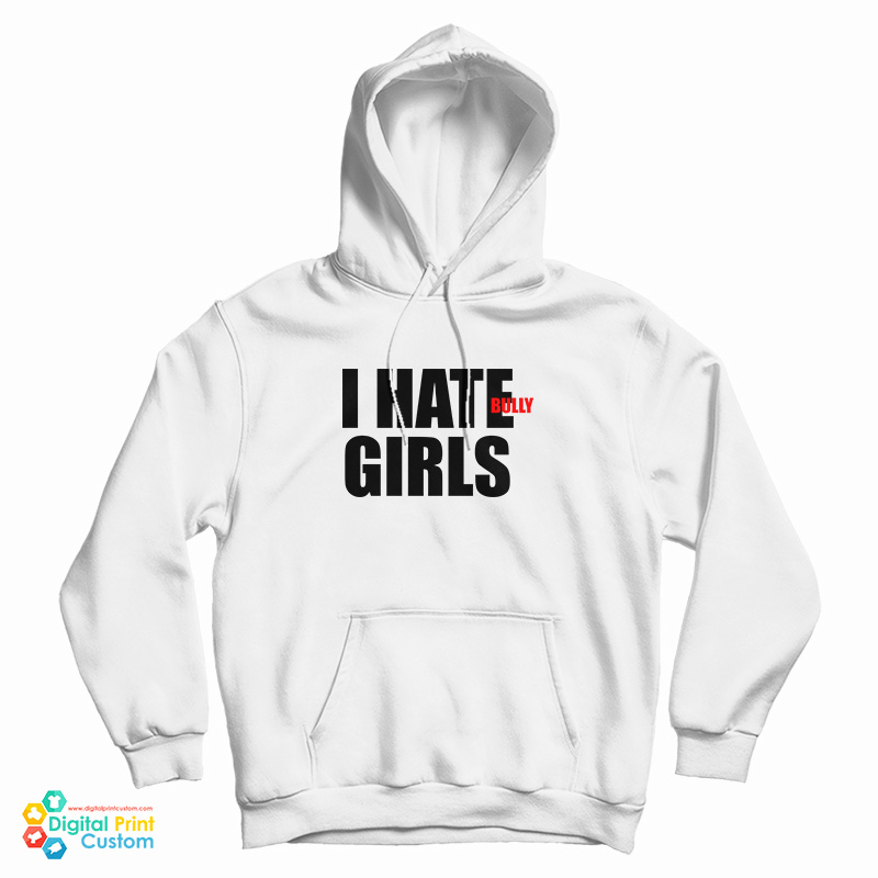 Grab It Fast I Hate Bully Girls Hoodie For UNISEX Grab It Fast I Hate Bully Girls Hoodie For UNISEX