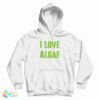 Grab It Fast I Love Algae Hoodie For