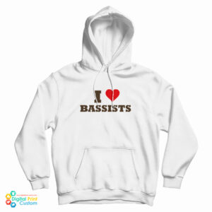 Grab It Fast I Love Bassists Hoodie For UNISEX