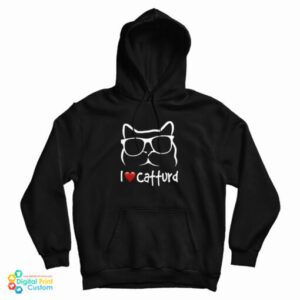 Grab It Fast I Love Catturd Hoodie For UNISEX