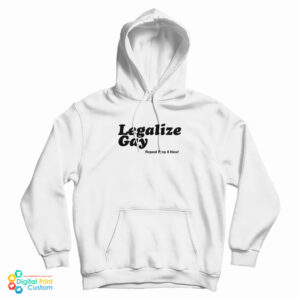 Grab It Fast Legalize Gay Hoodie For UNISEX