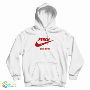 Grab It Fast Perch Back On It Hoodie For UNISEX
