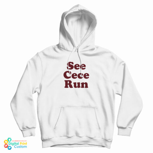 Grab It Fast See Cece Run Hoodie For UNISEX Grab It Fast See Cece Run Hoodie For UNISEX