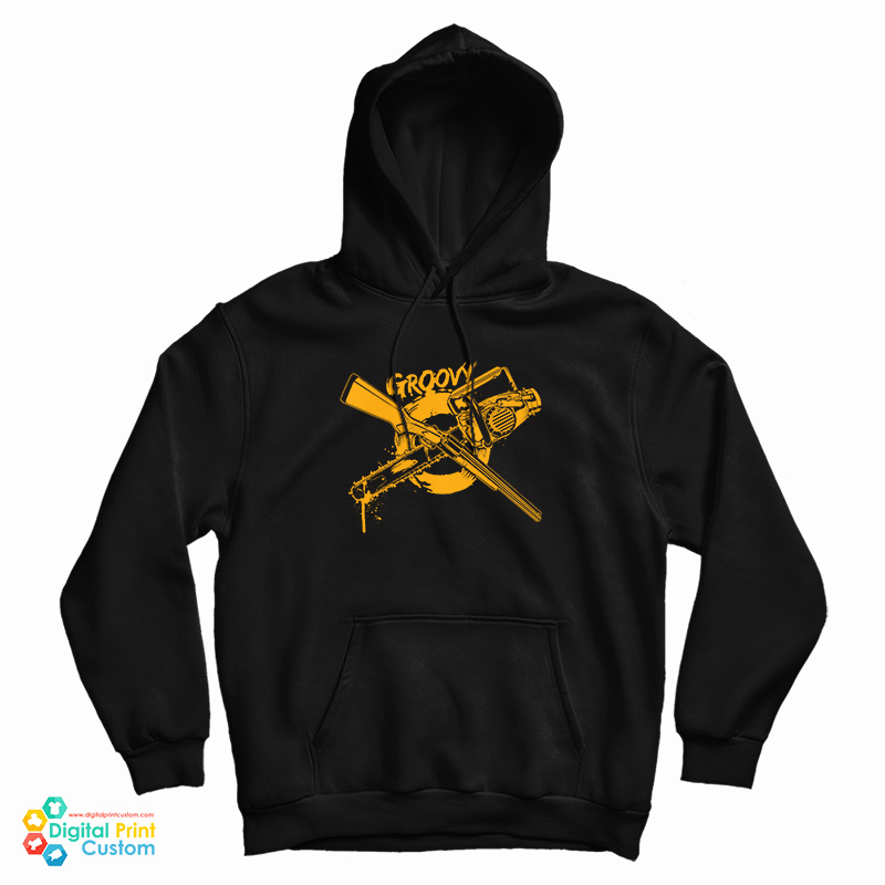 Groovy Chainsaw And Shotgun Hoodie Groovy Chainsaw And Shotgun Hoodie