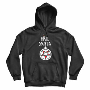 Hail Santa Christmas Holiday Funny Satan Claus Scary Hoodie UNISEX