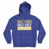 Half Hood Half Holy Hoodie For UNI