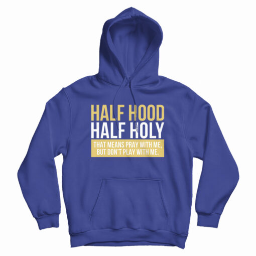 Half Hood Half Holy Hoodie For UNI Half Hood Half Holy Hoodie For UNI
