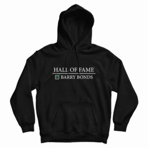 Hall Of Fame Barry Bonds Hoodie For UNISEX