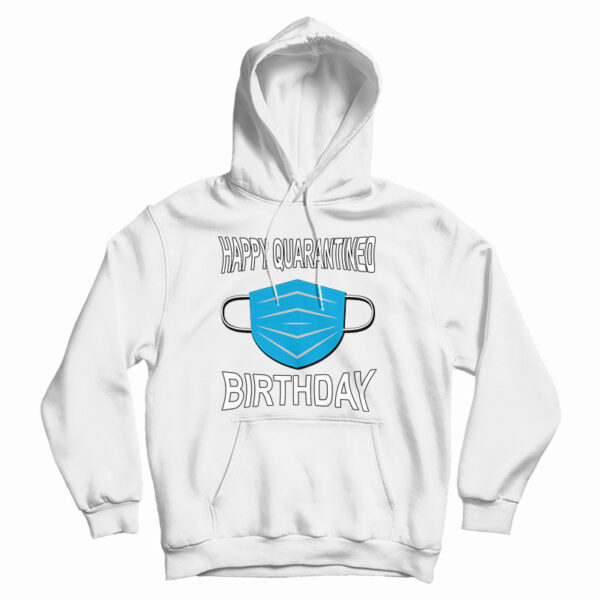 Happy Quarantined Birthday Mask Hoodie For Men’s And Women’s
