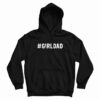 Hashtag Girl Dad Hoodie For UNISEX