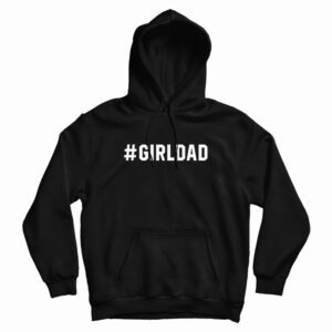Hashtag Girl Dad Hoodie For UNISEX
