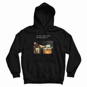 Have A Nice Life Deathconsciousness Hoodie