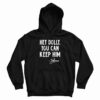 Hey Dolly You Can Keep Him Jolene Hoodie