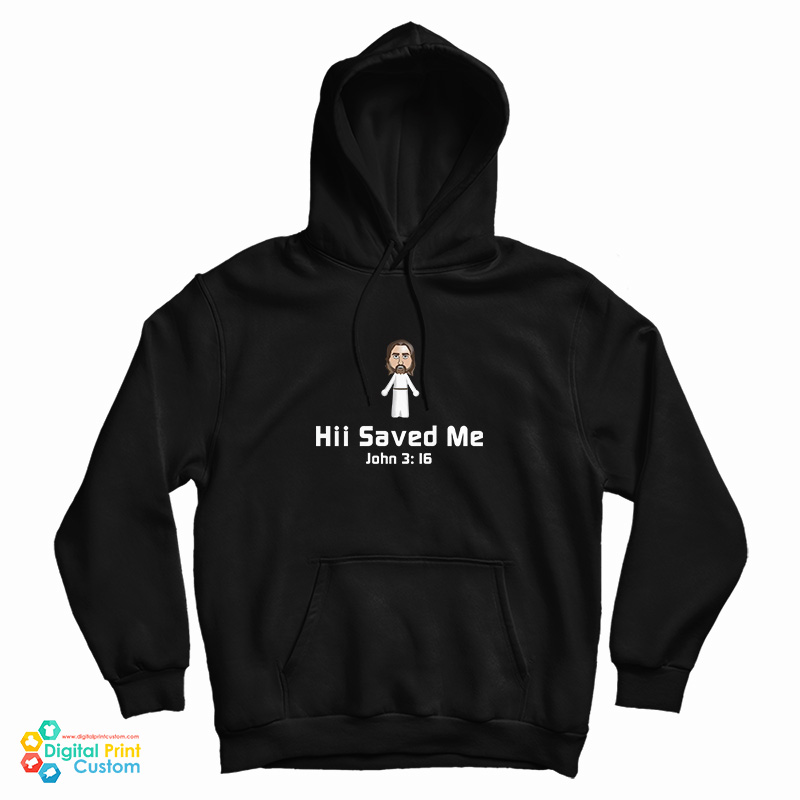 Hii Saved Me John 316 Hoodie For UNISEX Hii Saved Me John 316 Hoodie For UNISEX