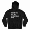 Hold On Let Me Overthink This Funny Hoodie