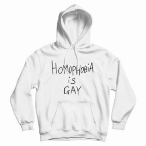 Homophobia Is Gay Hoodie For UNISEX