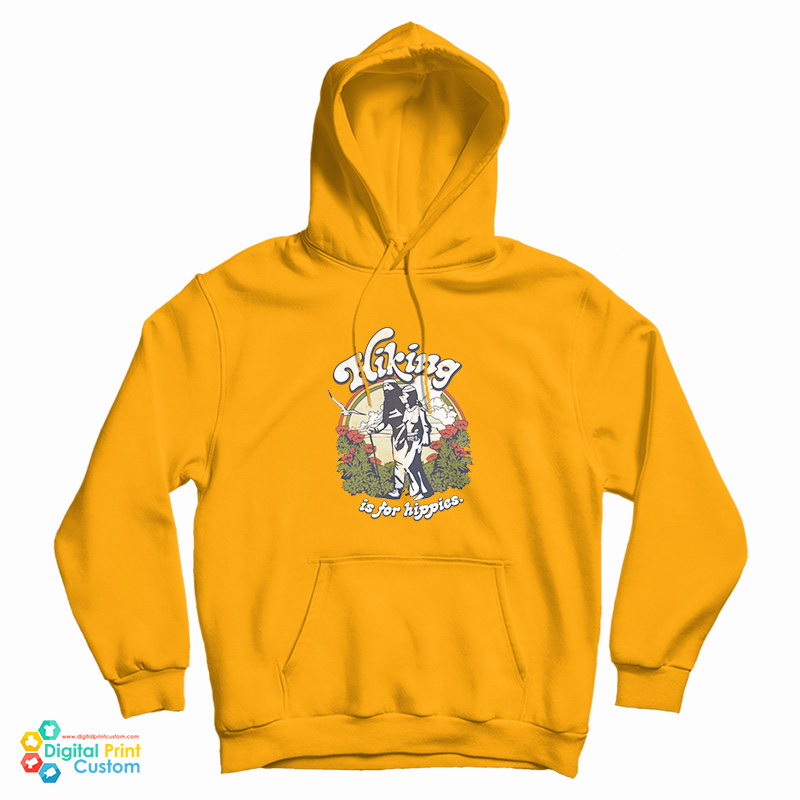 Hot Rod Hiking Is For Hippies Hoodie Hot Rod Hiking Is For Hippies Hoodie