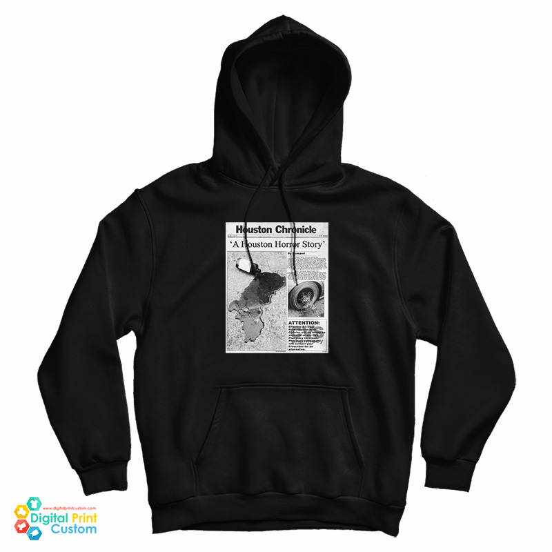 Houston Chronicle A Houston Horror Story Hoodie Houston Chronicle A Houston Horror Story Hoodie