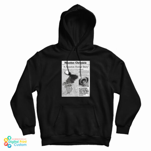 Houston Chronicle A Houston Horror Story Hoodie Houston Chronicle A Houston Horror Story Hoodie